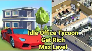 Idle Office Tycoon - Get Rich Game Max Level