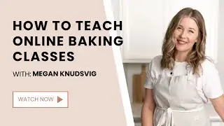 How to Teach Baking Classes Online