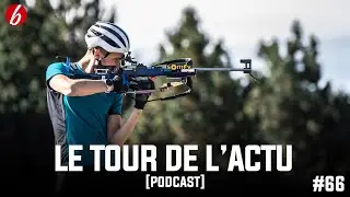 LE TOUR DE L'ACTU #66 [PODCAST]