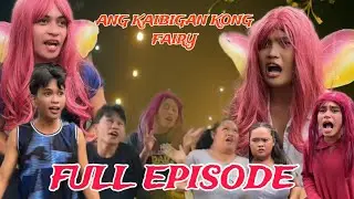 FULL EPISODE| ANG KAIBIGAN KONG FAIRY| SHORT STORY|