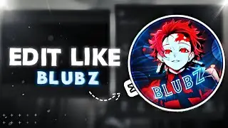 How To Edit Like Blubz On CapCut! | Capcut Tutorial