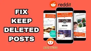 How To Fix And Solve Reddit Keep Deleted Posts | Final Solution