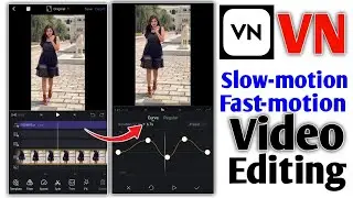 Slow Motion Video Editing In VN App | slow motion video kaise banaye slow and fast video editor