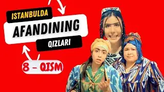 Afandining qizlari - Istanbulda (o'zbek serial) 8 - qism | Афандининг қизлари Истанбулда