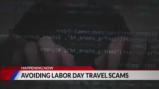 Travel plans this weekend? How to avoid Labor Day scams