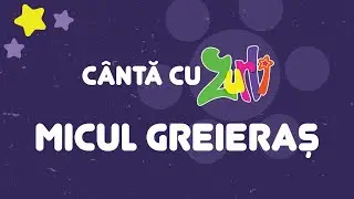 Cântece pentru copii - Cântă cu Zurli “Micul greieraş” | Gașca Zurli