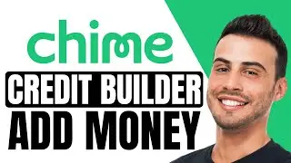 How To Add Money To Chime Credit Builder Card | Full Tutorial (2024)