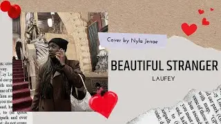 beautiful stranger  - laufey | Nyla Jenae cover