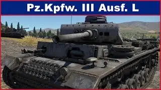War Thunder 101 - Pz.Kpfw. III Ausf.L - 