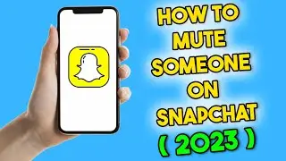 How to Mute Someone on Snapchat (2023)