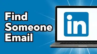 How to Find Someone Email on LinkedIn
