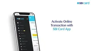 Activate Online Transactions on SBI Card Mobile App