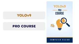 YOLOv9: Learn Object Detection, Tracking with Web Apps Course
