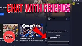 How to CHAT With FRIENDS on the EA App | Tutorial