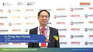 Ir. Chang Yew Cheong, President, TEEAM, on ELECRAMA 2025