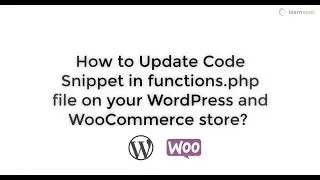 How to Update Code Snippet in functions.php file on your WordPress/WooCommerce site?