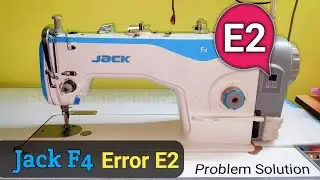Jack F4 E2 Problem | Jack F4 error E2 | how to solve jack error E2 | Jack sewing machine | Jack F4