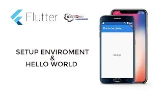 Flutter Tutorial - 1.Setup Enviroment and Hello World project