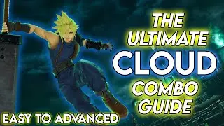 The Ultimate Cloud Combo Guide (Easy to Advanced) | Smash Ultimate