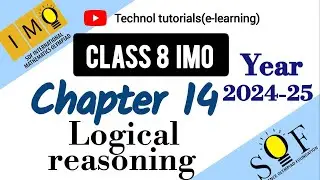 Logical Reasoning class 8 | Class 8 IMO | chapter 14: Logical reasoning | Maths Olympiad 2024-25