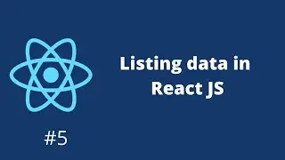 Listing data in React JS | #5