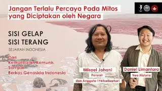 Diskusi Sisi Gelap Sisi Terang Sejarah Indonesia Bersama Mikael Johani. - Part. 1