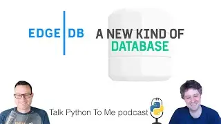 EdgeDB, asyncio, uvloop, and more - Talk Python to Me Ep.355
