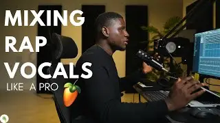 How To Mix Rap Vocals in Fl Studio
