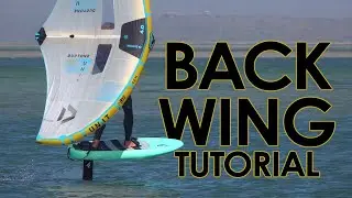 Wing Foil: BackWing (How to)