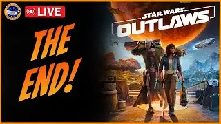 Star Wars Outlaws! I Think The End Is In Sight!