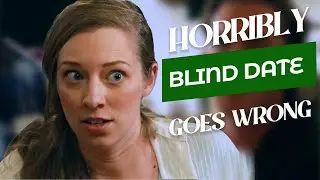 This horrible blind date goes wrong with tears |