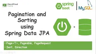 Pagination and Sorting | Spring Data JPA | Spring Boot | Dev2Prod Coding
