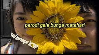 PARODI: GEMPI (KW) DI GALA BUNGA MATAHARI