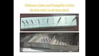 Part 2 - Flakiness  Index and Elongation Index  for concrete & Asphalt Aggregate - BS 812-105.1& 2