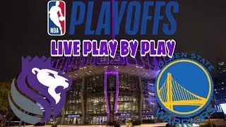 Sacramento Kings vs Golden State Warriors Game 3 Live Play By Play #sacramentokings #warriors #nba