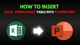How To Insert An Excel Spreadsheet Table Into PowerPoint