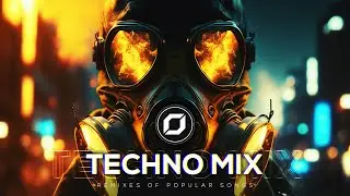 TECHNO MIX 2023 💣 Remixes Of Popular Songs 💣 Only Techno Bangers