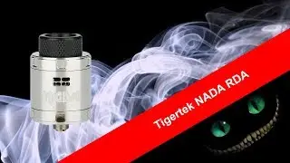 Дрипка NADA RDA от Tigertek Обзор. Настроить можно все!