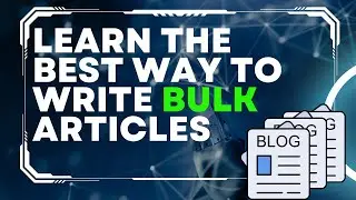 Write Faster, Earn More: Master Bulk Ai Article Writing in Minutes!