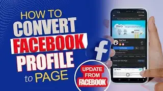 How To Convert Facebook Profile to Page