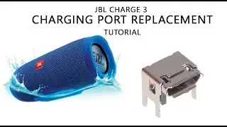 JBL Charge 3 Charging Connector Port Replacement Tutorial / Wymiana gniazda ładowania