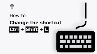 🔵How to change the Ctrl + Shift+ L shortcut key to my own shortcut key combination?