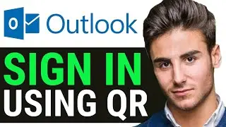 HOW TO SIGN IN USING QR CODE IN OUTLOOK 2024
