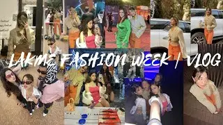 MY YOUTUBE DEBUT AT Day 3 of Lakme Fashion Week | VLOG