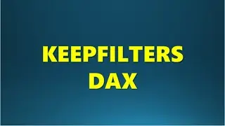 KEEPFILTERS DAX in Power bi 
