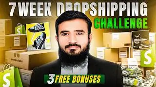 Join Our Live 7-Week Dropshipping Challenge Now! Get 3 Free Bonuses 🚀