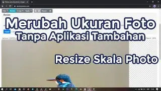 Cara Merubah Ukuran Foto Tanpa Aplikasi Tambahan | Resize Skala Photo