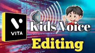 Vita App Voice Editing | Kids Voice Changer | Cartoon Voice Editing | Vita App Video Editing