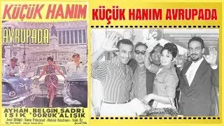 Küçük Hanım Avrupada | Belgin Doruk Ayhan Işık  Yeşilçam Filmi Full İzle