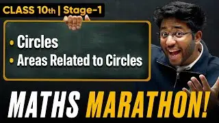Class 10th Maths Maha Marathon - Circles & Areas Rel. to Circles 🔥 | Shobhit Nirwan